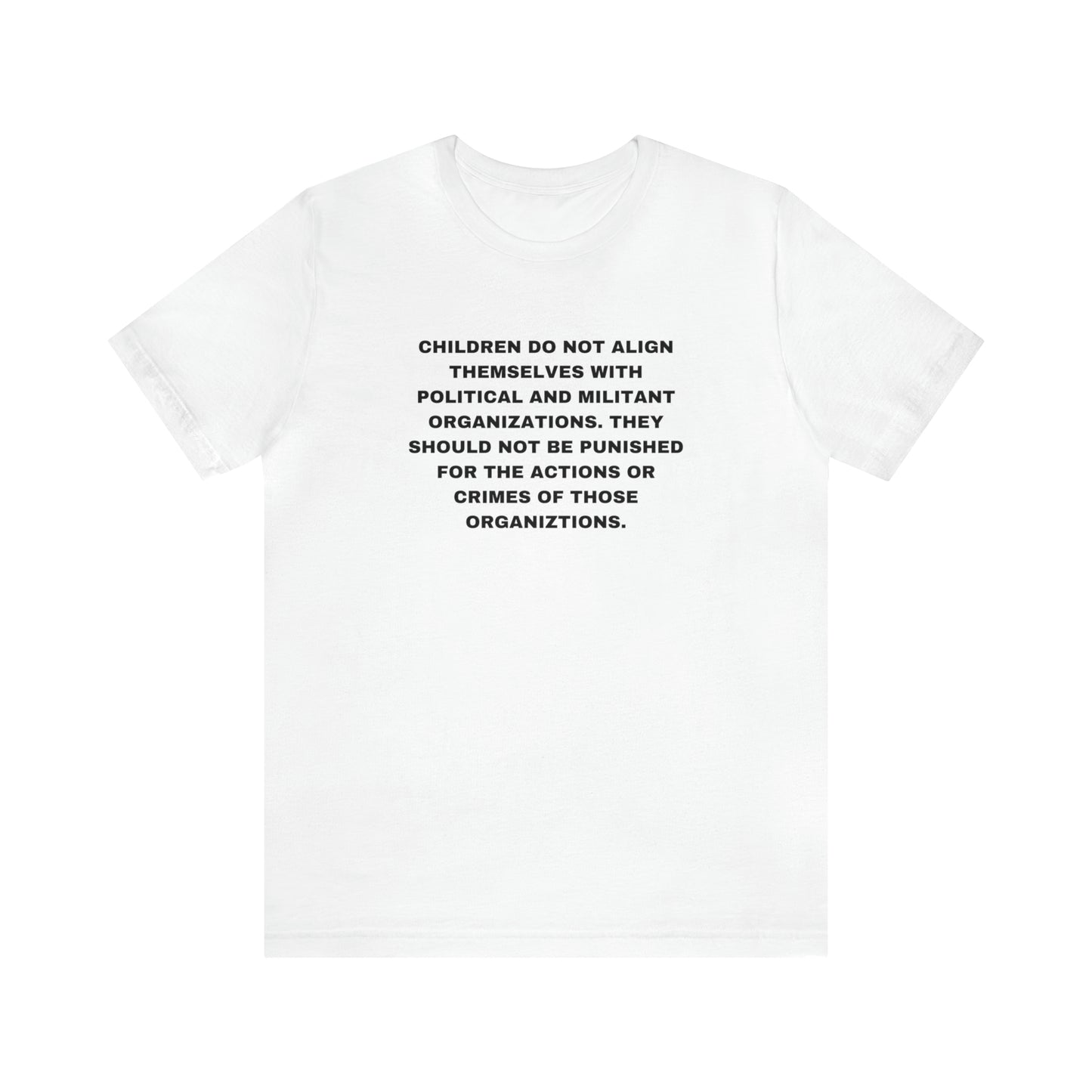 CHILDREN ARE NOT RESPONSIBLE FOR THE CRIMES OF WAR Unisex Jersey Short Sleeve Tee